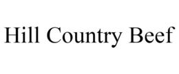 HILL COUNTRY BEEF trademark