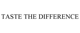 TASTE THE DIFFERENCE trademark