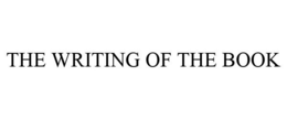 THE WRITING OF THE BOOK trademark