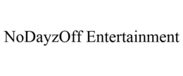NODAYZOFF ENTERTAINMENT trademark