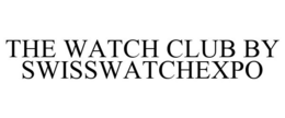 THE WATCH CLUB BY SWISSWATCHEXPO trademark