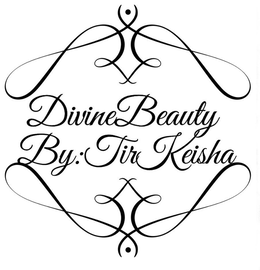 DIVINE BEAUTY BY: TIR KEISHA trademark