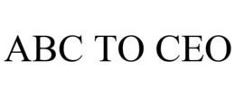 ABC TO CEO trademark