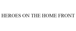 HEROES ON THE HOME FRONT trademark