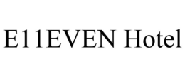 E11EVEN HOTEL trademark