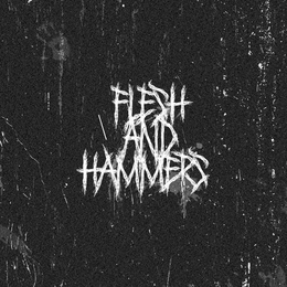 FLESH AND HAMMERS trademark