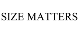 SIZE MATTERS trademark