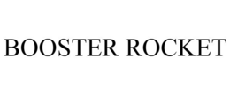 BOOSTER ROCKET trademark
