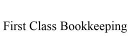 FIRST CLASS BOOKKEEPING trademark