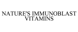 NATURE'S IMMUNOBLAST VITAMINS trademark