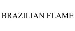 BRAZILIAN FLAME trademark