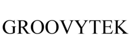 GROOVYTEK trademark