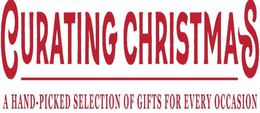 CURATING CHRISTMAS A HAND-PICKED SELECTION OF GIFTS FOR EVERY OCCASION trademark