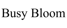 BUSY BLOOM trademark