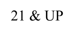 21 & UP trademark