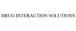 DRUG INTERACTION SOLUTIONS trademark