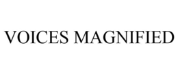 VOICES MAGNIFIED trademark