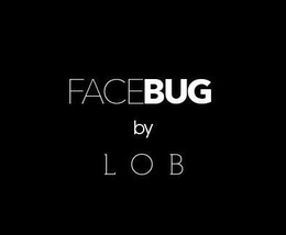 FACEBUG BY LOB trademark