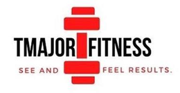TMAJOR FITNESS SEE AND FEEL RESULTS. trademark