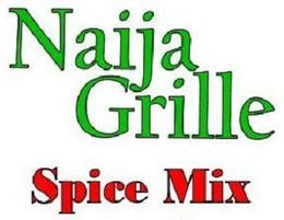 NAIJA GRILLE SPICE MIX trademark