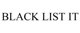 BLACK LIST IT trademark
