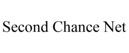 SECOND CHANCE NET trademark