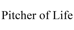 PITCHER OF LIFE trademark