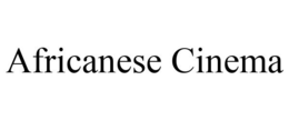 AFRICANESE CINEMA trademark