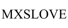 MXSLOVE trademark
