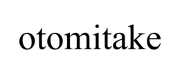 OTOMITAKE trademark