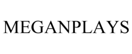 MEGANPLAYS trademark