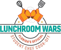 LUNCHROOM WARS FLORIDA'S OFFICIAL STUDENT CHEF COOK-OFF trademark