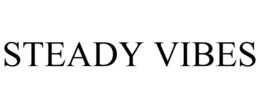 STEADY VIBES trademark