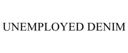 UNEMPLOYED DENIM trademark