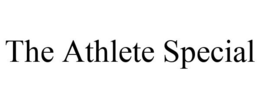 THE ATHLETE SPECIAL trademark