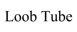 LOOB TUBE trademark