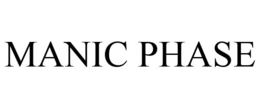 MANIC PHASE trademark