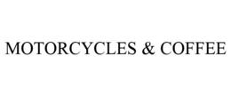 MOTORCYCLES & COFFEE trademark