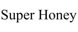SUPER HONEY trademark