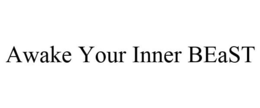 AWAKE YOUR INNER BEAST trademark