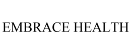 EMBRACE HEALTH trademark