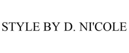 STYLE BY D. NI'COLE trademark