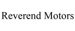 REVEREND MOTORS trademark