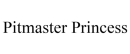 PITMASTER PRINCESS trademark