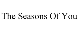 THE SEASONS OF YOU trademark