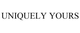 UNIQUELY YOURS trademark