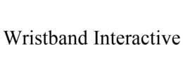 WRISTBAND INTERACTIVE trademark