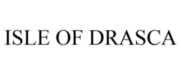 ISLE OF DRASCA trademark