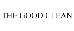 THE GOOD CLEAN trademark