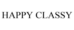 HAPPY CLASSY trademark